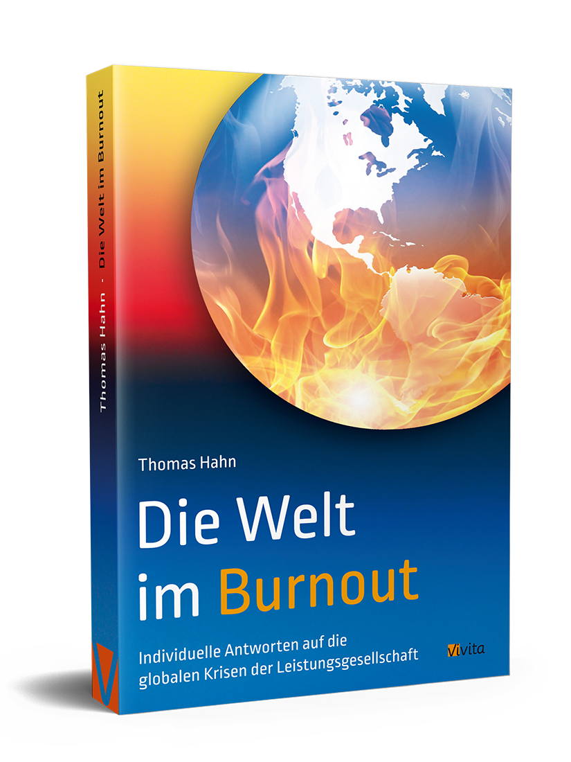 Individuelle Antworten auf die globalen Krisen der Leistungsgesellschaft